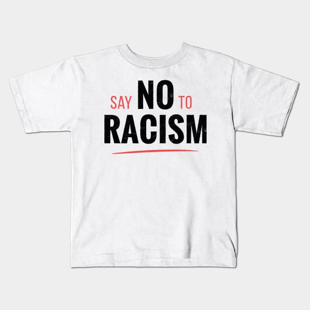 Say no to racism! Protest Kids T-Shirt by Watersolution